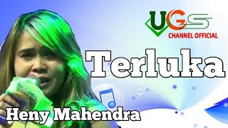 Download lagu Terluka _ Heny Mahendra _ UGS group mp3 Download lagu Terluka _ Heny Mahendra _ UGS group mp3