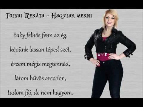Tolvai Renáta - Hagylak menni [lyrics]