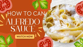 Home canning Alfredo sauce