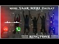mera yaar meri daulat ringtone || instrumental ringtone || sachet parampara ringtone | download link