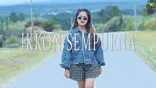 Download lagu IKKON SEMPURNA - ANIS GEA (  VIDEO ) mp3
