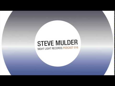 Steve Mulder - Night Light Records Podcast 016
