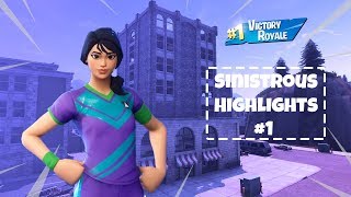 Sinistrous Highlights #1 (Fortnite Battle Royale)