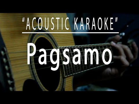 Pagsamo - Arthur Nery (Acoustic karaoke)