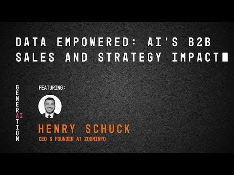 GenerationAI: Data Empowered: AI’s B2B Sales and Strategy Impact with Henry Schuck  |  EP-05