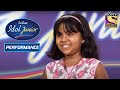 Anjana S Performance On Aapki Nazron Ne Samjha Impresses The Judges Indian Idol Junior