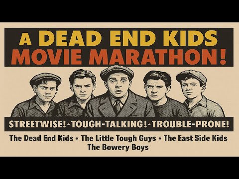 🎬 🎉 Dead End Kids Movie Marathon! 🎉The Bowery Boys