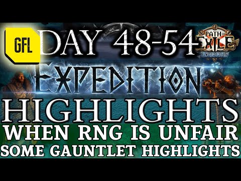 Path of Exile 3.15: EXPEDITION DAY #48-54 Highlights WHEN RNG IS UNFAIR, SOME GAUNTLET HIGHLIGHTS...