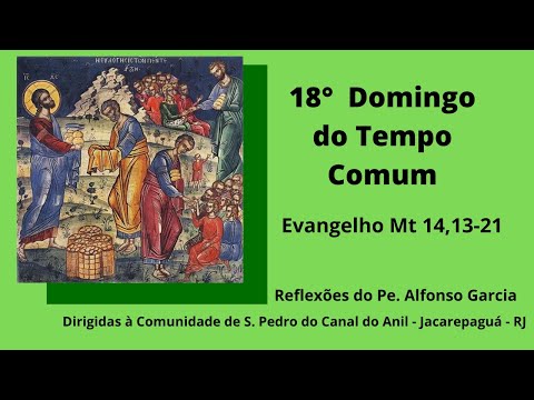 Reflexão sobre evangelho do Domingo 02/08/2020.