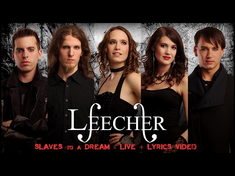 Leecher - Slaves to a Dream (Live + Lyrics Video)