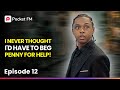 I Never Thought I D Have To Beg Penny For Help Ep 12 The Billionaire Empire Pocket FM