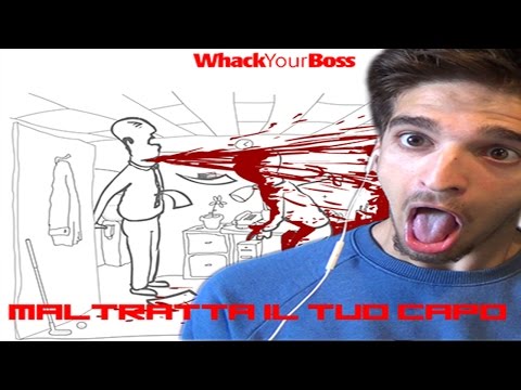 MALTRATTA IL TUO CAPO! | WHACK YOUR BOSS! | -Zamp