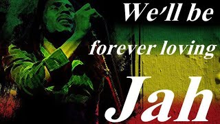 Bob Marley Forever Loving Jah lyrics