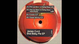 James Curd-Pick Up What Im Putting Down.