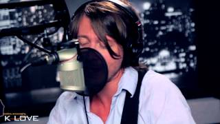 Tenth Avenue North &quot;The Struggle&quot; LIVE - K-LOVE