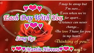 ♥❤♥Each Day With You♥❤♥Martin Nievera♥❤♥Song With lyrics♥❤♥