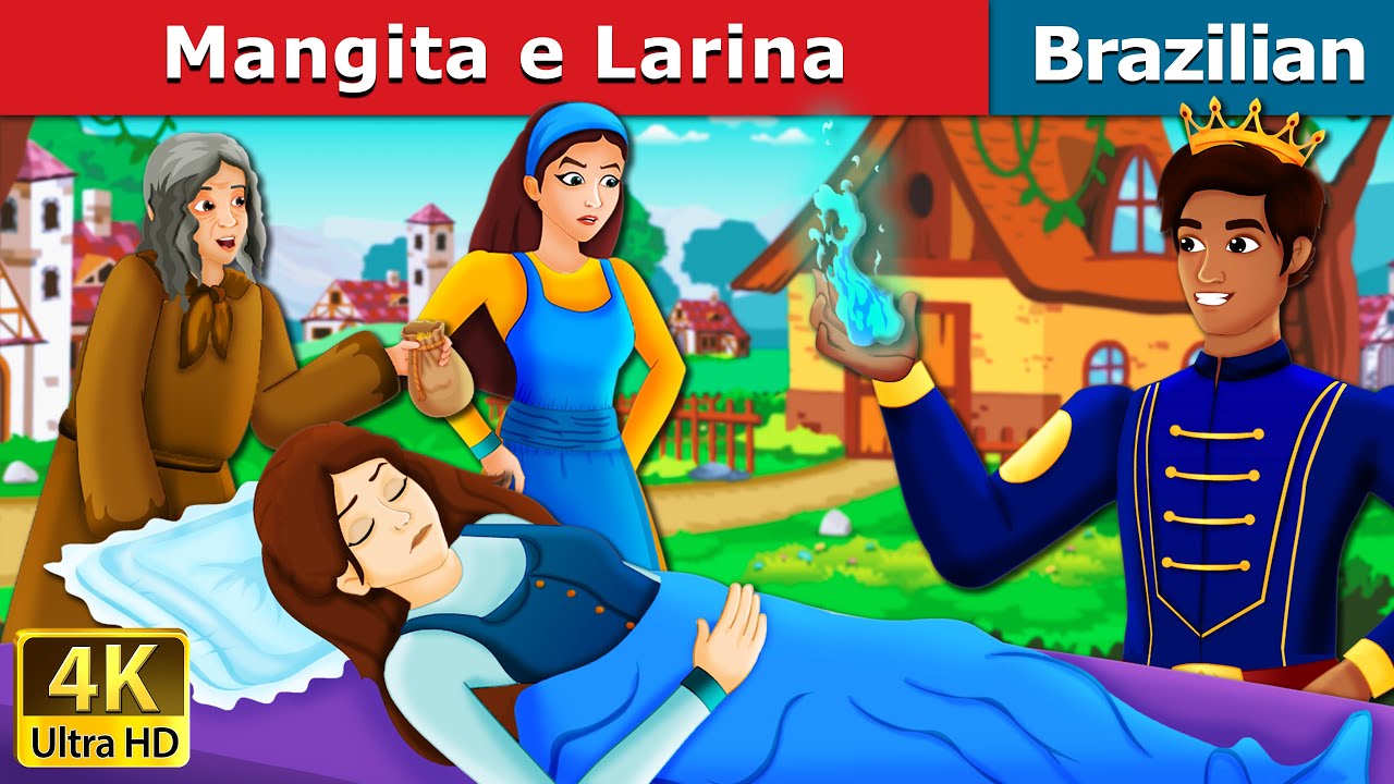 Mangita e Larina| Mangita & Larina | Brazilian Fairy Tales