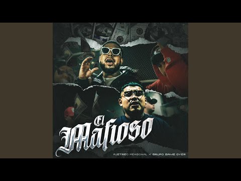 El Mafioso (feat. Grupo Game Over)