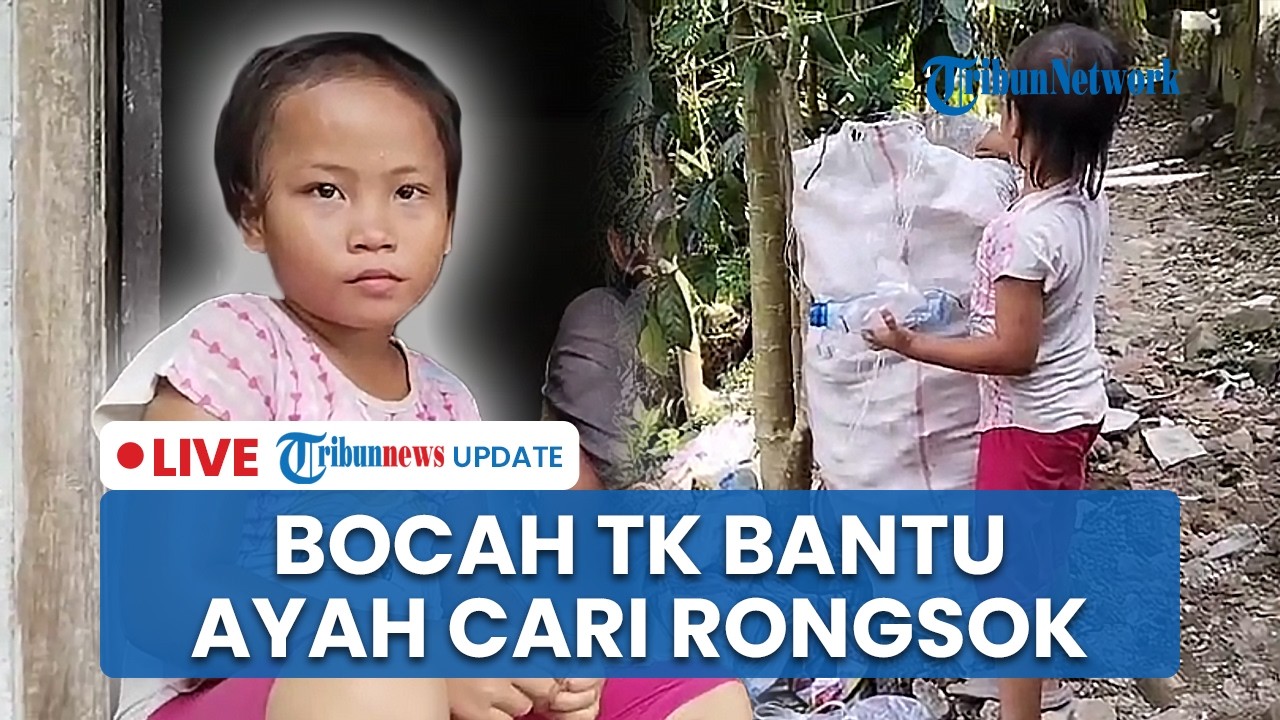 LIVE: Kisah Azizah Bocah TK di Jogja yang Rawat Ayah Sembari Memulung, Absen Sekolah 2 Minggu