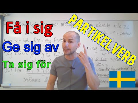 Få i sig, ge sig av (partikelverb) SFI