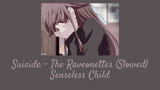 Suicide - The Raveonettes ( Slowed )