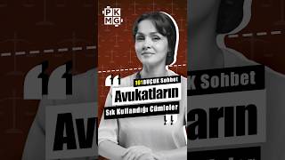 Avukatların sık kullandığı cümleler