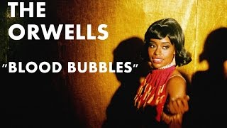 THE ORWELLS - Blood Bubbles (Studio Live Version)