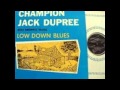 Champion Jack Dupree (Lightnin' Jr.)Somebody Changed The Locks Blues