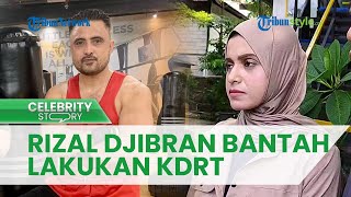 Istri Rizal Djibran Jalani Pemeriksaan Hari Ini, sang Aktor Bantah lakukan KDRT