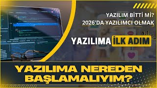 Yazılıma Nereden Başlanır? | Sıfırdan Yazılım Öğrenme Rehberi (2026) -