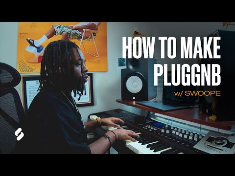 How to Make PluggnB w/ SWOOPE | Splice Music