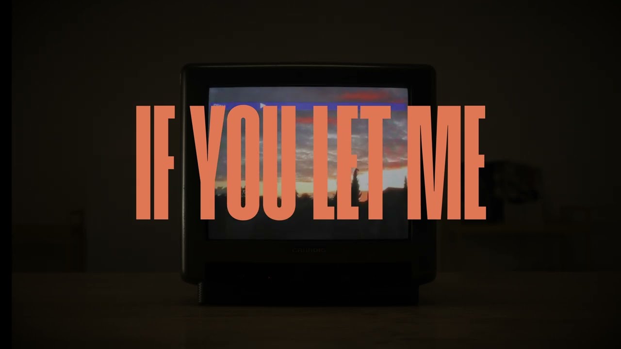 If You Let Me