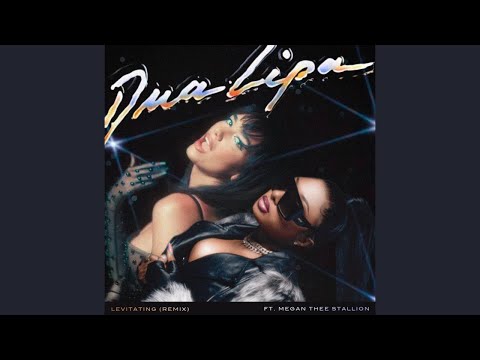 Dua Lipa - Levitating (remix) ft. Megan Thee Stallion