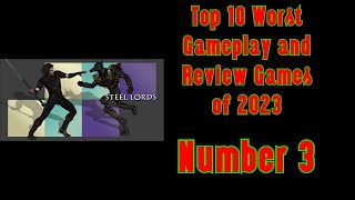 STEEL LORDS (#3): Top 10 Worst Gameplay and Review Games of 2023