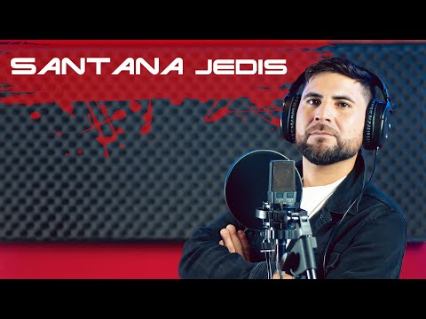 SANTANA JEDIS || JEDISMUSIC - Sesión Estudio capítulo 6