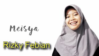 Download lagu Meisya - Rizky Febian mp3