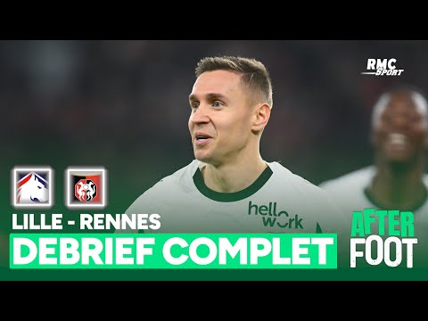 Lille 0-2 Rennes : Le débrief complet de l'After Foot après le gros coup rennais à Lille