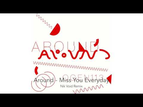 Around - Miss You Everyday. Nik Void Remix