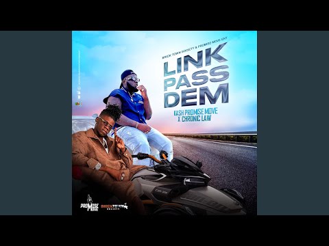 link pass dem (feat. Chronic Law)