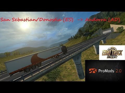 Euro Truck Simulator 2: Promods 2.01 San Sebastian/Donostia (ES)  - Andorra (AD) Timelapse