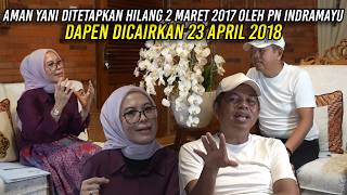 Download lagu AMAN YANI DECLARED MISSING MARCH 2, 2017 BY INDRAMAYU DISTRICT COURT | PENSION FUND DISBURSED APR... mp3 Download lagu AMAN YANI DECLARED MISSING MARCH 2, 2017 BY INDRAMAYU DISTRICT COURT | PENSION FUND DISBURSED APR... mp3