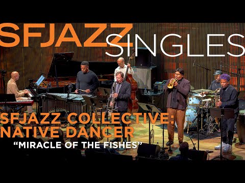 SFJAZZ Collective honor the music of Wayne Shorter & Milton Nascimento