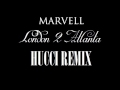 Marvell - London 2 Atlanta (Hucci Remix) 