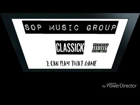 CLASSICK - 2 Can Play That Game