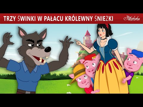 Trzy Świnki w Pałacu Królewny Śnieżki 🐷 | Bajki po Polsku | Bajka i opowiadania na Dobranoc