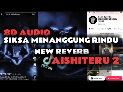 DJ SIKSA MENANGGUNG RINDU NEW REVERB 8D AUDIO FULL BASS || AISHITERU 2 SOUND TREND 2025‼️