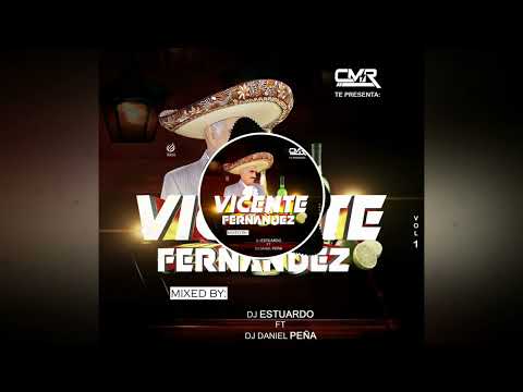 Mix Vicente Fernandez By Dj Estuardo el Original Ft Daniel Peña