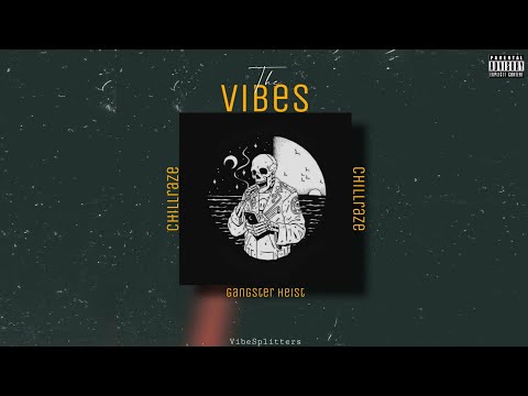 Chillraze - Gangster Heist (official Video) | The Vibes |VibeSplitters (Homicide) Remix
