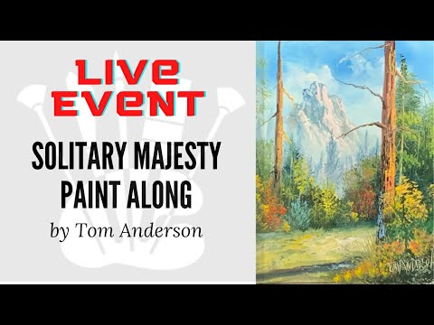 "Paint Along" with Tom Anderson "Solitary Majesty" LIVE Event