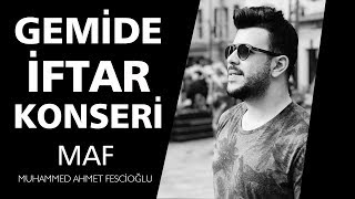 Gemide İftar Konseri 😊❤️🌺 Fırat Türkmen & Muhammed Ahmet Fescioğlu